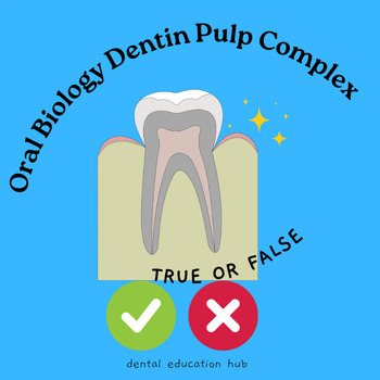 Preview of Oral Biology: Dentin Pulp Complex True and False