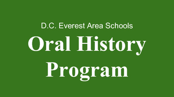 Preview of Oral History Presentation - D.C. Everest