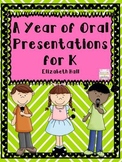 Oral Presentations All Year for K