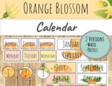 Orange Blossom Classroom Decor: CALENDAR