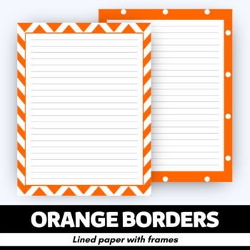 Preview of Orange Borders - Lined Writing Papers with Frames