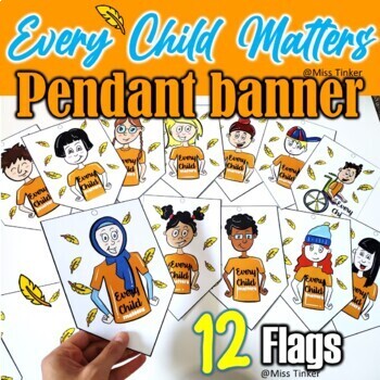 Preview of Orange Shirt Day - Every Child Matters Classroom Pendant Banner *Just Print*
