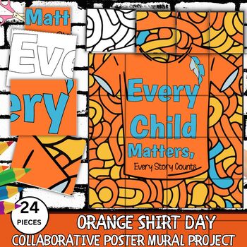 Preview of Orange Shirt Day - "Every Child Matters" Collaborative Poster Mural Project