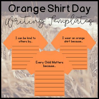 Preview of Orange Shirt Day Every Child Matters Writing Templates