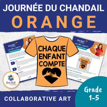 Preview of LA JOURNÉE DU CHANDAIL ORANGE | Collaborative Art Project | Chaque enfant compte