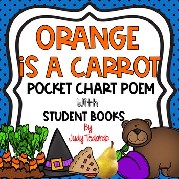 Preview of Orange is a Carrot (Pocket Chart Activity and Student Books)