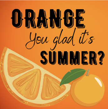 Preview of Orange you glad it's summer?