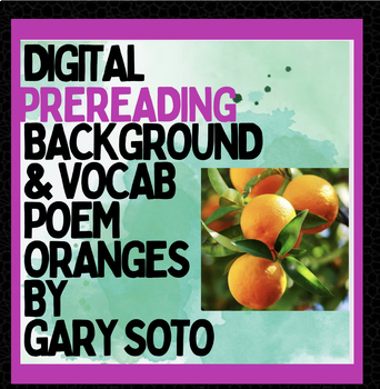 Preview of Oranges poem by Gary Soto  introduction and digital vocabulary study