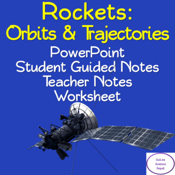 Preview of Orbits & Trajectories: PowerPoint, illustrated Student Guided Notes, Worksheet