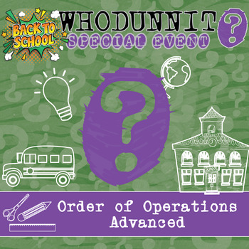 Preview of Order of Operations (Advanced) Back to School Whodunnit Activity - Game