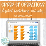 Order of Operations DIGITAL Matching Activity for Google Drive