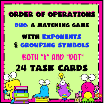 Preview of Order of Operations DUO Matching GAME ACTIVITY EXPONENTS & GROUPING 24 TASK CARD
