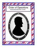 Order of Operations - Facts about Abe Lincoln
