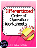 Order of Operations Self-Checking Worksheets - Differentiated