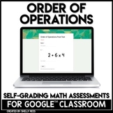 Order of Operations Self-Grading Assessments for Google Classroom