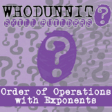 Order of Operations with Exponents Whodunnit Activity - Pr