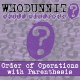 Order of Operations with Parenthesis Whodunnit Activity - 