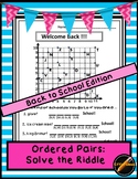 Ordered Pair Solve the Riddle: Welcome Back to School!