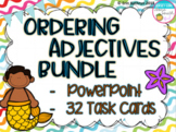 Ordering Adjectives PowerPoint and Task Cards - Set of 32 Bundle
