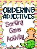 Ordering Adjectives Sorting Game Activity- 4th Grade Commo