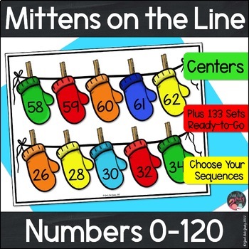 Preview of Ordering Numbers 0-120 Open-Ended Winter Mitten Math Centers Plus Print and Go