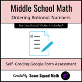 Ordering Rational Numbers | Self-Grading Google Form Assessment