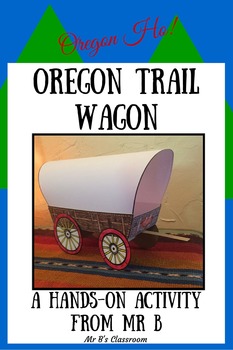 Preview of Oregon Ho! Create a 3-D Oregon Trail Wagon! Super Cool Printable Project