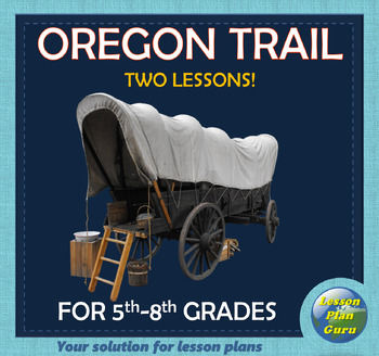 Preview of U.S. History: The Oregon Trail & Territory COMPLETE Lesson Plan | TWO Lessons!