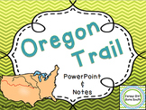 Oregon Trail PowerPoint and Note Set