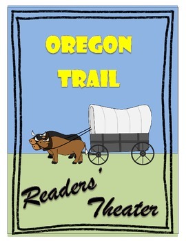 Preview of Oregon Trail - Readers' Theater
