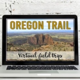 Oregon Trail: Virtual Field Trip (Google Earth Exploration)