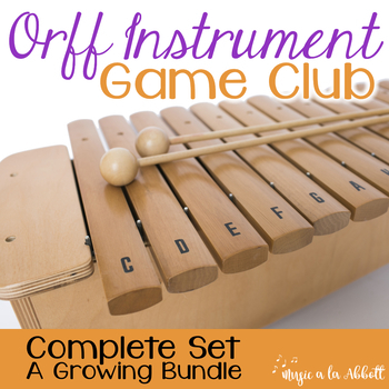Preview of Orff Instrument Game Club, Bundled Set {A Growing Bundle}