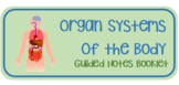 Organ Systems Guided Notes Booklet