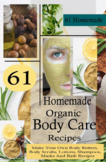 Organic Body Care 61 Homemade Beauty Products Recipes-Make