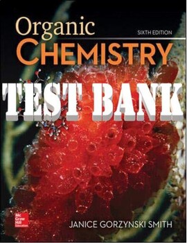 Preview of Organic Chemistry 6th Edition by Janice G Smith TEST BANK