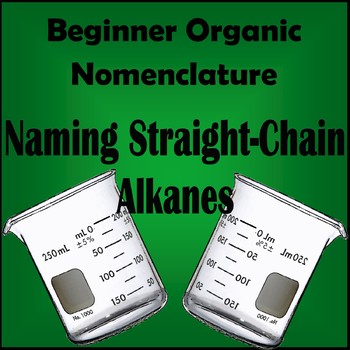 Organic Chemistry : Naming Alkanes (Straight Chain Alkanes) Worksheet