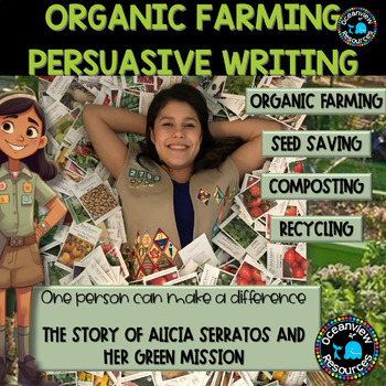 Preview of Organic Farming-Persuasive writing-the story of Alicia Serratos Research Project