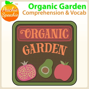 Preview of Organic Garden: Comprehension and Vocabulary