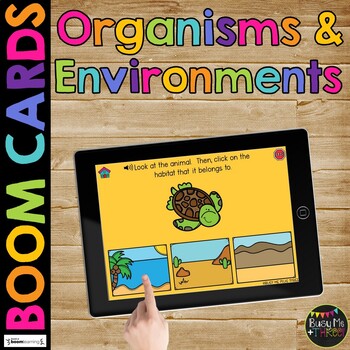 Preview of Organisms and Environments BOOM CARDS™ Digital Learning Game Habitats and Needs