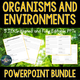 Organisms and Environments PowerPoint and Notes Bundle - 5