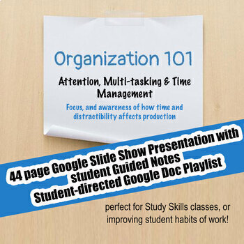 Preview of Organization 101 #8 Attention, Multitasking & Time; Distance Learning