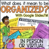 Organization Lesson and Activities for In Person or Virtua