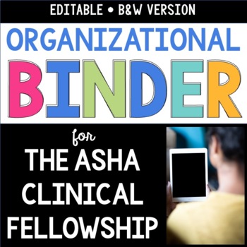 Preview of Organizational Binder for The ASHA Clinical Fellowship (B&W)