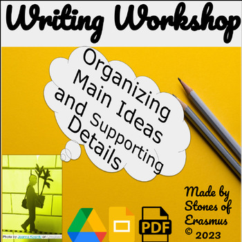Preview of Organizing Main Ideas & Details: Writing Skills Practice Workshop