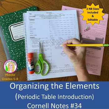 Preview of Organizing the Elements (Periodic Table Introduction) Cornell Notes #34