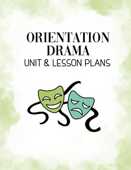 Preview of Orientation Drama Unit & Lesson Plans