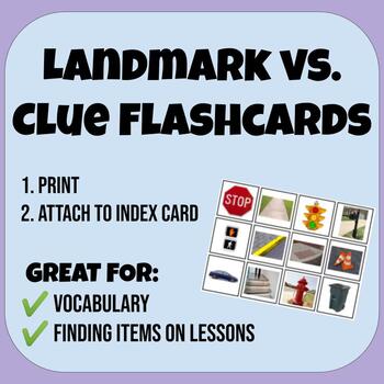 Preview of Orientation & Mobility Landmark VS. Clue Flashcards