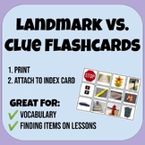 Orientation & Mobility Landmark VS. Clue Flashcards