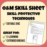Orientation & Mobility: Protective Techniques Skill Sheet