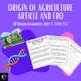 Origin of Agriculture Article and FRQ (AP Human Geography,